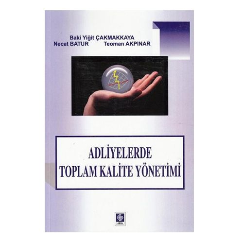 Adliyelerde Toplam Kalite Yönetimi - Baki Yiğit Çakmakkaya