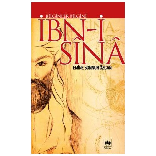 Bilginler Bilgini İbn-i Sina - Emine Sonnur Özcan