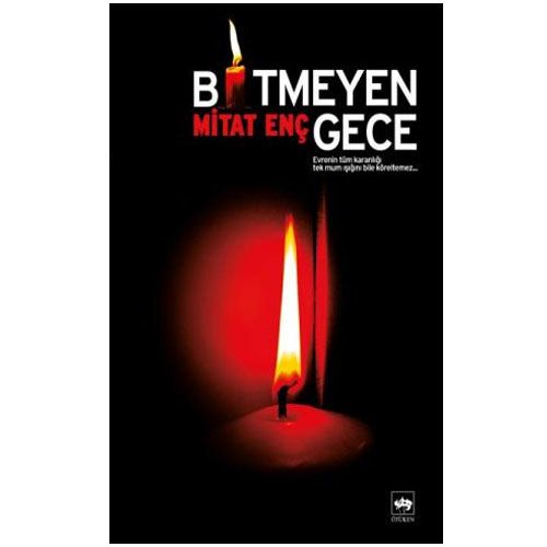 Bitmeyen Gece - Mitat Enç