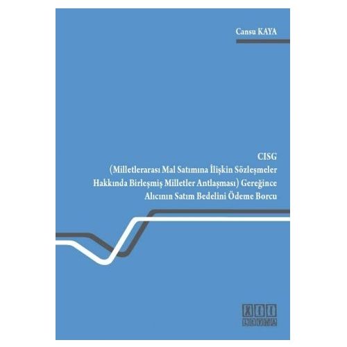 CISG Gereğince Alıcının Satım Bedelini Ödeme - Borcu Cansu Kaya