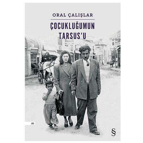 Çocukluğumun Tarsus\'u - Oral Çalışlar