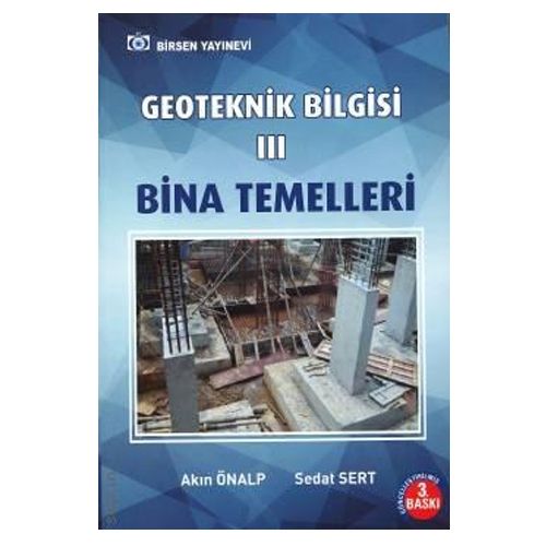 Geoteknik Bilgisi 3 - Bina Temelleri - Akın Önalp, Ersin Arel