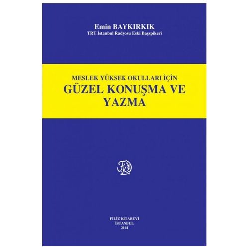 Güzel Konuşma ve Yazma Meslek Yüksek Okulları İçin