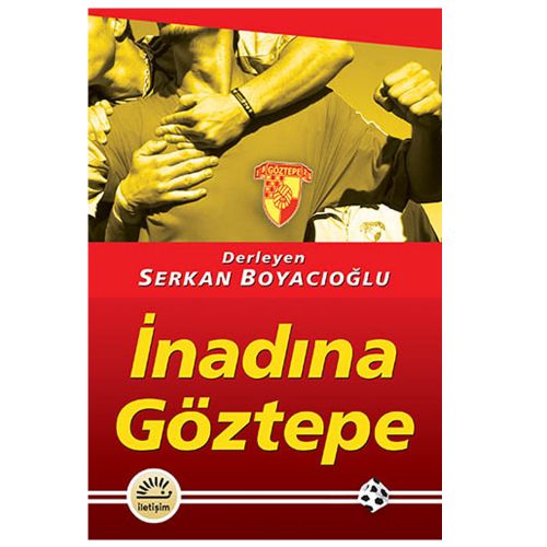 İnadına Göztepe - Serkan Boyacıoğlu