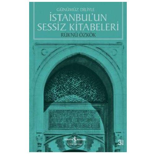 İstanbul’un Sessiz Kitabeleri - Rüknü Özkök