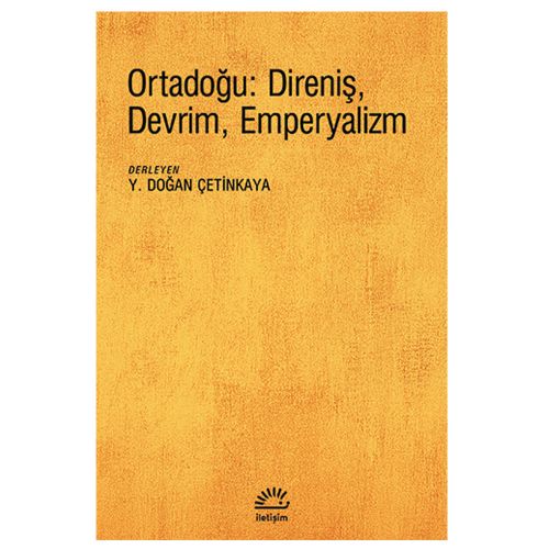 Ortadoğu: Direniş, Devrim, Emperyalizm - Y. Doğan Çetinkaya