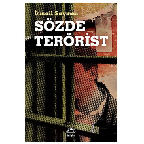 Sözde Terörist - İsmail Saymaz
