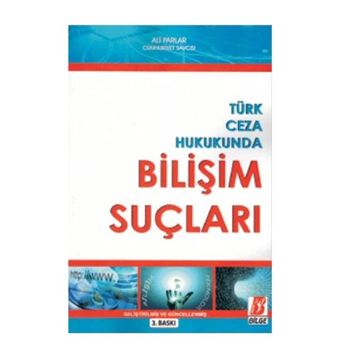 Türk Ceza Hukukunda Bilişim Suçları - Ali Parlar