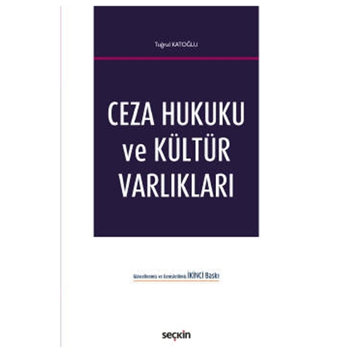 Ceza Hukuku ve Kültür Varlıkları - Tuğrul Katoğlu