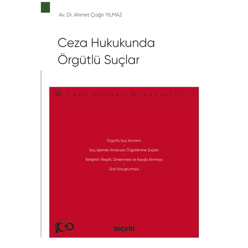 Ceza Hukukunda Örgütlü Suçlar - Ahmet Çağrı Yılmaz
