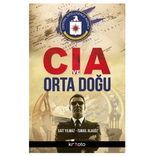 CIA ve Ortadoğu - Sait Yılmaz, İsmail Alagöz