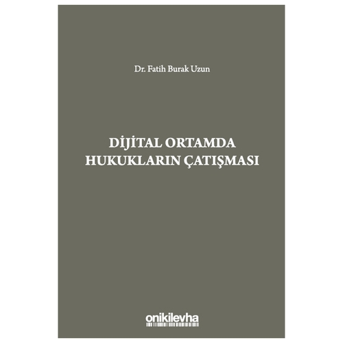Dijital Ortamda Hukukların Çatışması - Fatih Burak Uzun