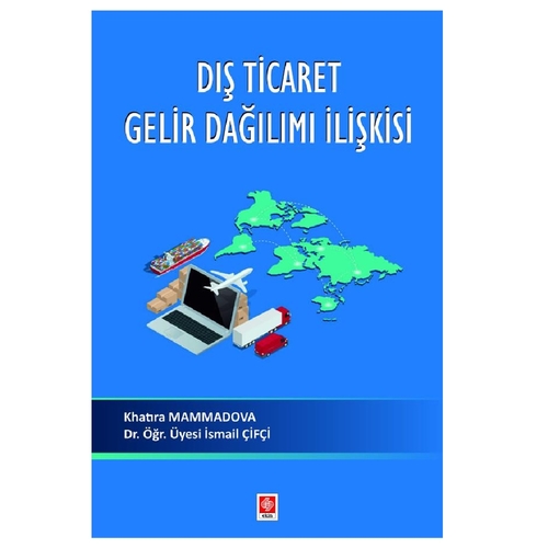 Dış Ticaret Gelir Dağılımı İlişkisi - Khatıra Mammadova, İsmail Çifçi