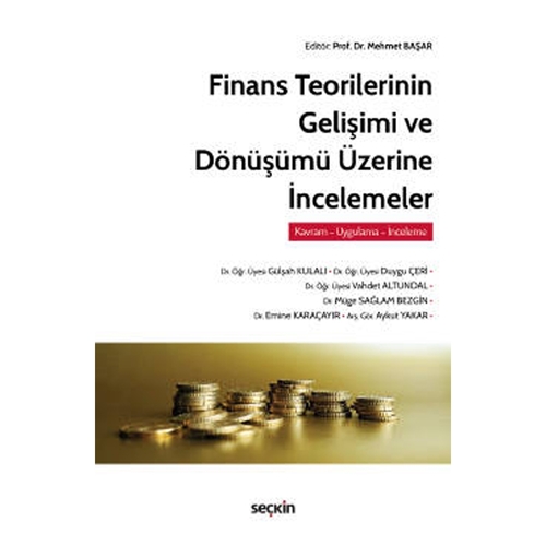 Finans Teorilerinin Gelişimi ve Dönüşümü Üzerine İncelemeler - Mehmet Başar