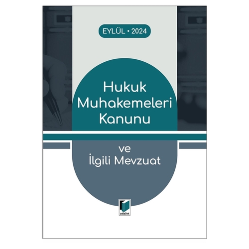 Hukuk Muhakemeleri Kanunu ve İlgili Mevzuat - Adalet Yayınevi Kanun Metinleri Eylül 2024