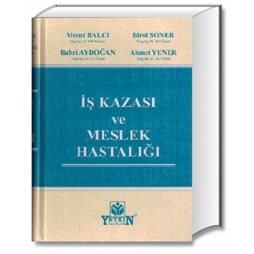 İş Kazası ve Meslek Hastalığı - Mesut Balcı