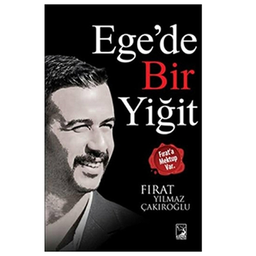Kelepir Ürün İadesizdir - Egede Bir Yiğit - Fırat Yılmaz Çakıroğlu