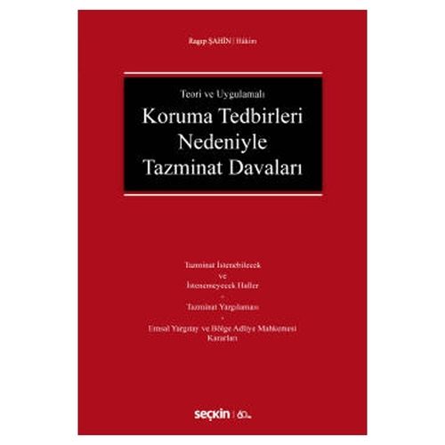 Teori ve Uygulamalı Koruma Tedbirleri Nedeniyle Tazminat Davaları - Ragıp Şahin