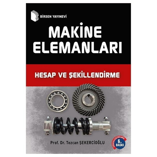 Makine Elemanları Hesap Şekillendirme - Tezcan Şekercioğlu