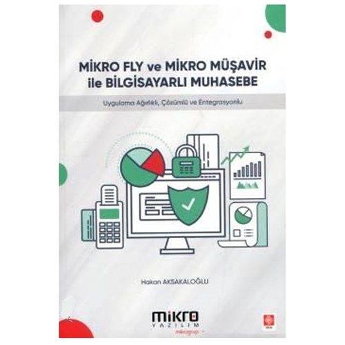 Mikro Fly ve Mikro Müşavir ile Bilgisayarlı Muhasebe - Hakan Aksakaloğlu