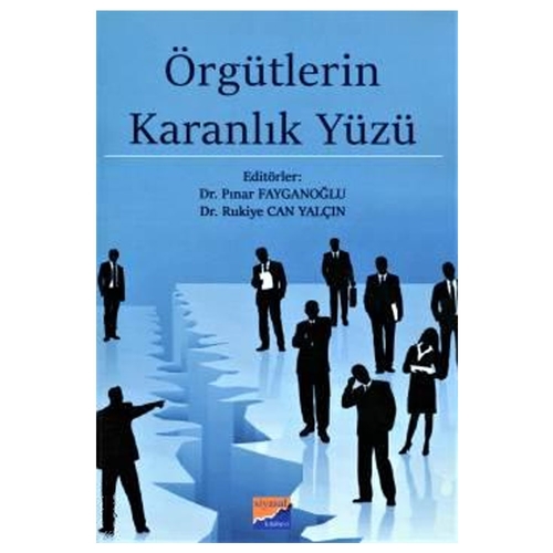 Örgütlerin Karanlık Yüzü - Pınar Fayganoğlu, Rukiye Can Yalçın