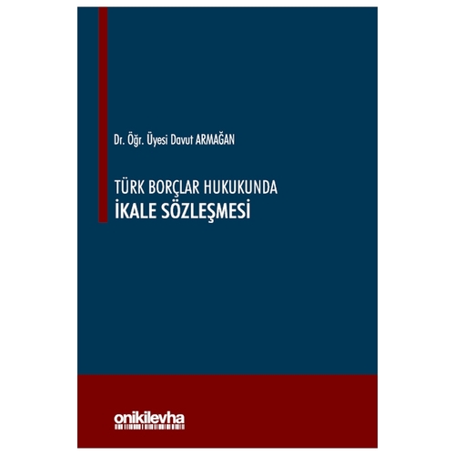 Türk Borçlar Hukukunda İkale Sözleşmesi - Davut Armağan