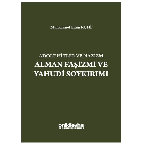 Adolf Hitler ve Nazizm Alman Faşizmi ve Yahudi Soykırımı - Muhammet Emin Ruhi
