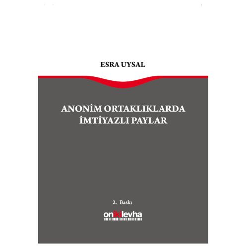 Anonim Ortaklıklarda İmtiyazlı Paylar - Esra Uysal