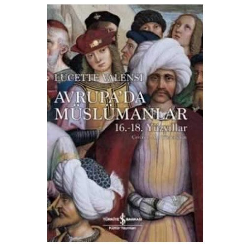 Avrupa’da Müslümanlar - Lucette Valensi