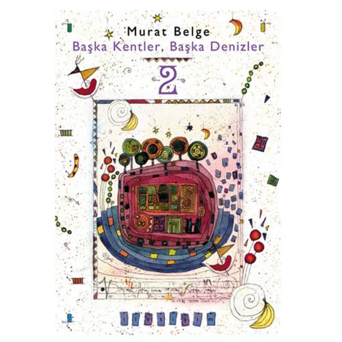 Başka Kentler, Başka Denizler 2 - Murat Belge