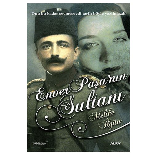 Enver Paşa\'nın Sultanı - Melike İlgün