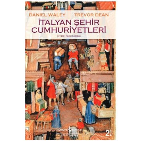İtalyan Şehir Cumhuriyetleri - Daniel Waley, Trevor Dean