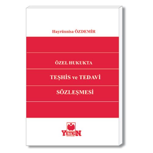 Özel Hukukta Teşhis ve Tedavi Sözleşmesi - Hayrunnisa Özdemir