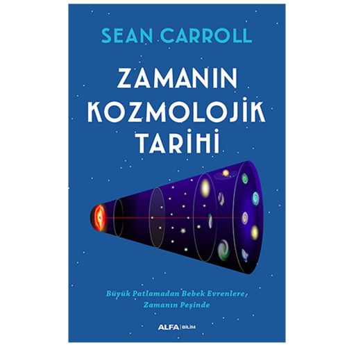 Zamanın Kozmolojik Tarihi - Sean Carroll