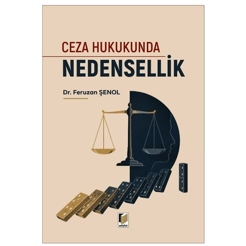 Ceza Hukukunda Nedensellik - Feruzan Şenol