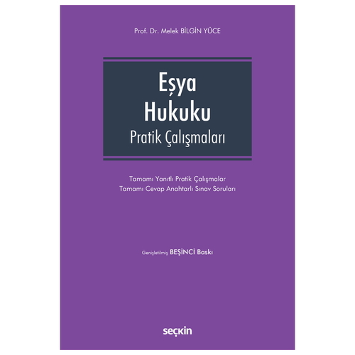 Eşya Hukuku Pratik Çalışmaları - Melek Bilgin Yüce