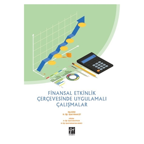 Finansal Etkinlik Çerçevesinde Uygulamalı  Çalışmalar - Ahmet Şit, Cebrail Telek