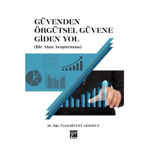 Güvenden Örgütsel Güvene Giden Yol - Bülent Akkoyun