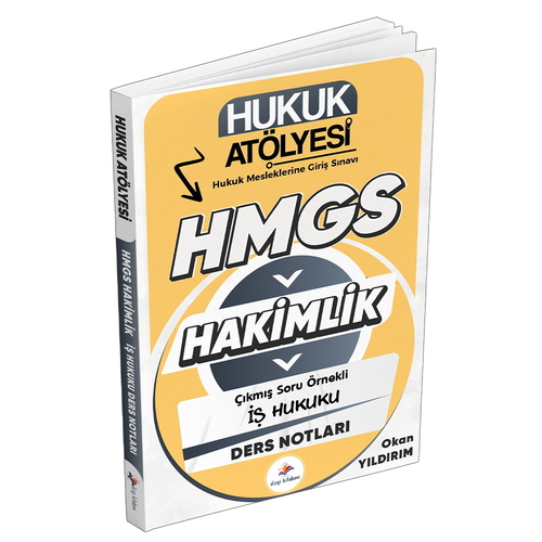 Hukuk Atölyesi HMGS Hakimlik İş Hukuku Ders Notları Dizgi Kitap Yayınları 2025