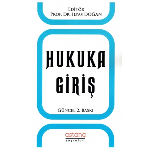 Hukuka Giriş - İlyas Doğan