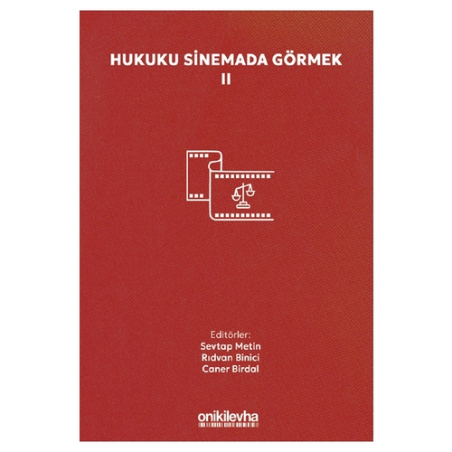 Hukuku Sinemada Görmek II - Rıdvan Binici, Caner Birdal, Sevtap Metin