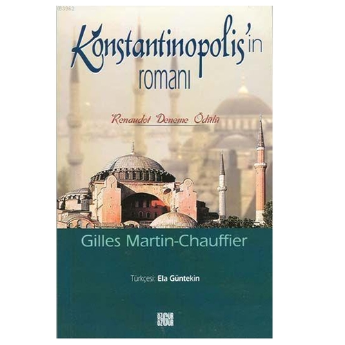Kelepir Ürün İadesizdir - Konstantinopolis\'in Romanı - Gilles Martin-Chauffier