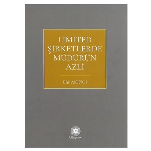 Limited Şirketlerde Müdürün Azli - Elif Akıncı