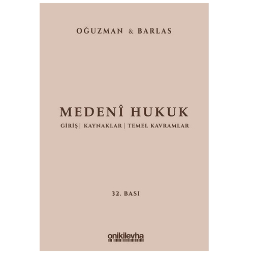 Medeni Hukuk Giriş, Kaynaklar, Temel Kavramlar - M. Kemal Oğuzman, Nami Barlas