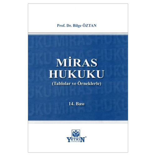Miras Hukuku Tablolar ve Örneklerle - Bilge Öztan