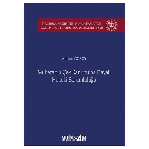 Muhatabın Çek Kanunu\'na Dayalı Hukuki Sorumluluğu - Ahmet Özsoy