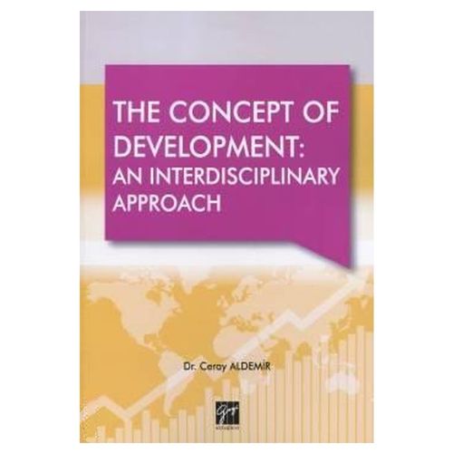 The Concept Of Development: An Interdisciplinary Approach - Ceray Aldemir