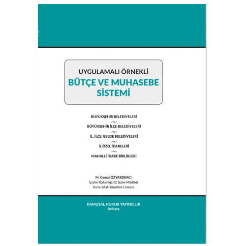 Uygulamalı Örnekli Mahalli İdareler Bütçe ve Muhasebe Sistemi - M. Cemal Özyardımcı
