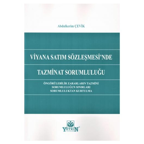 Viyana Satım Sözleşmesi\'nde Tazminat Sorumluluğu - Abdulkerim Çevik
