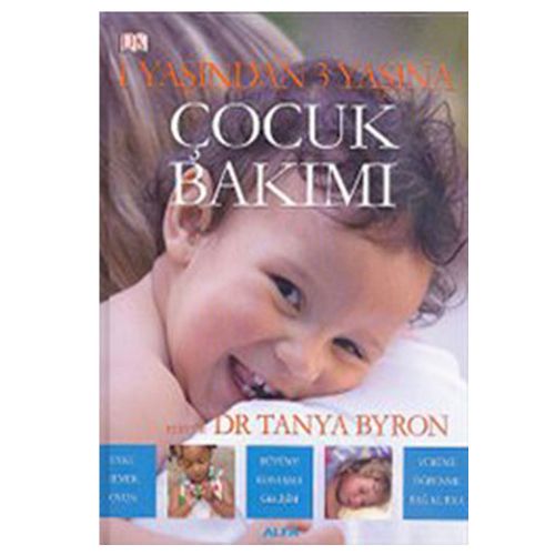1 Yaşından 3 yaşına Çocuk Bakımı - Tanya Byron
